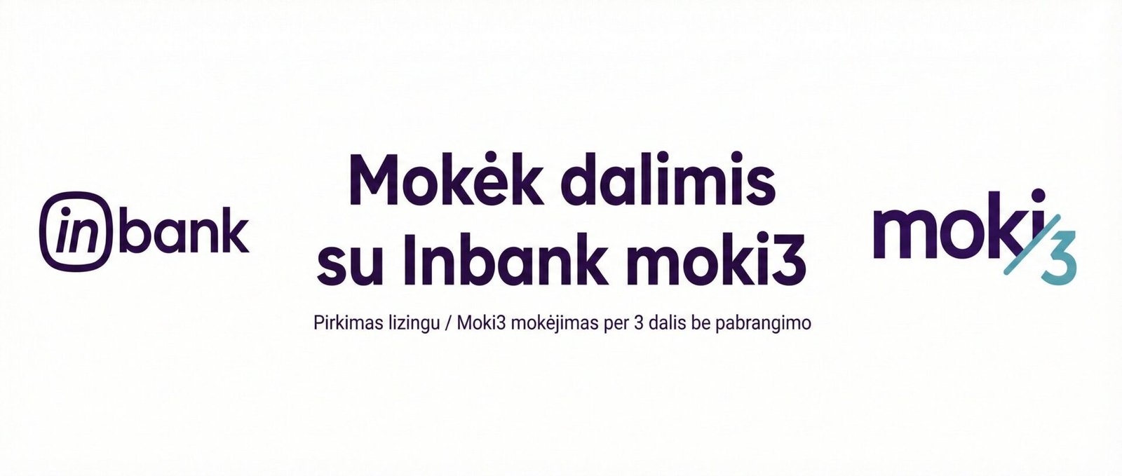 Mokėk dalimis su Inbank Moki3 be pabrangimo